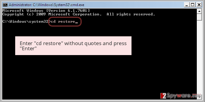 Enter 'cd restore' without quotes and press 'Enter'