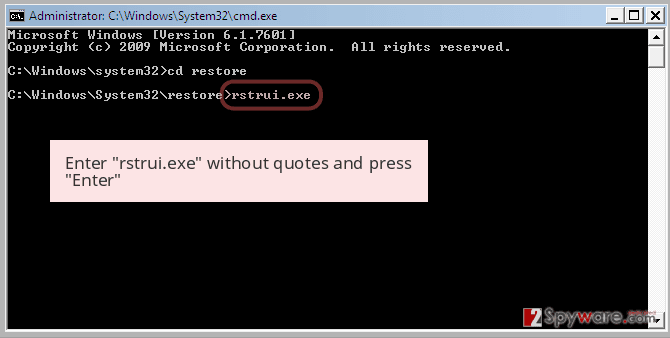 Enter 'rstrui.exe' without quotes and press 'Enter'