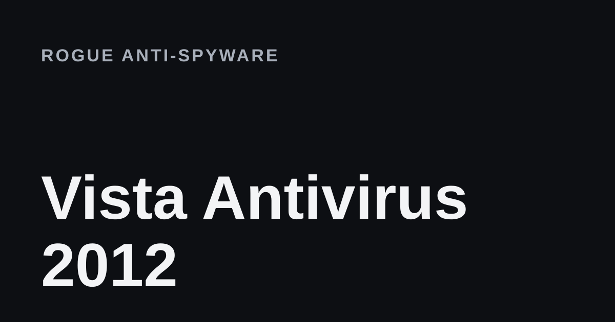 Vista Antivirus 2012 removal guide cover