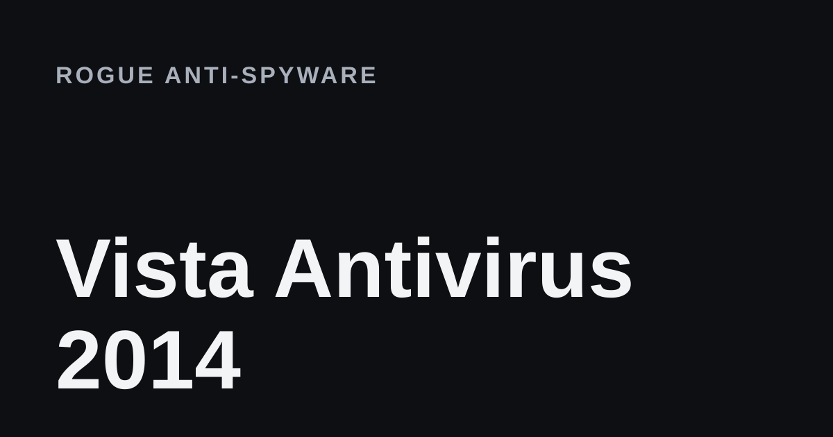 Vista Antivirus 2014 removal guide cover