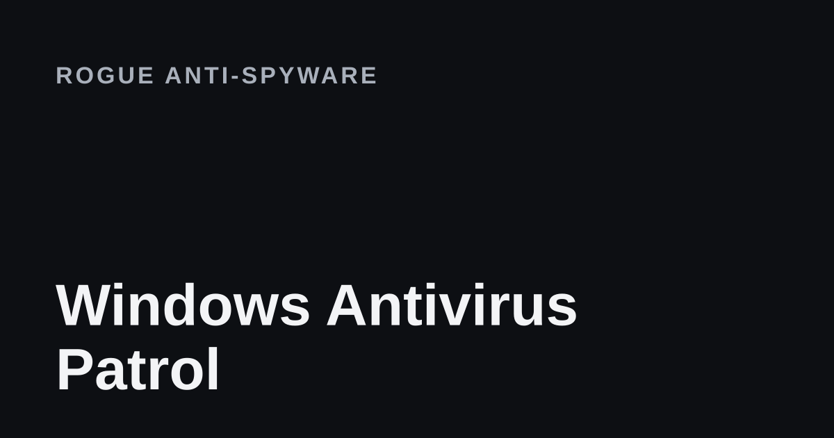 Windows Antivirus Patrol removal guide cover