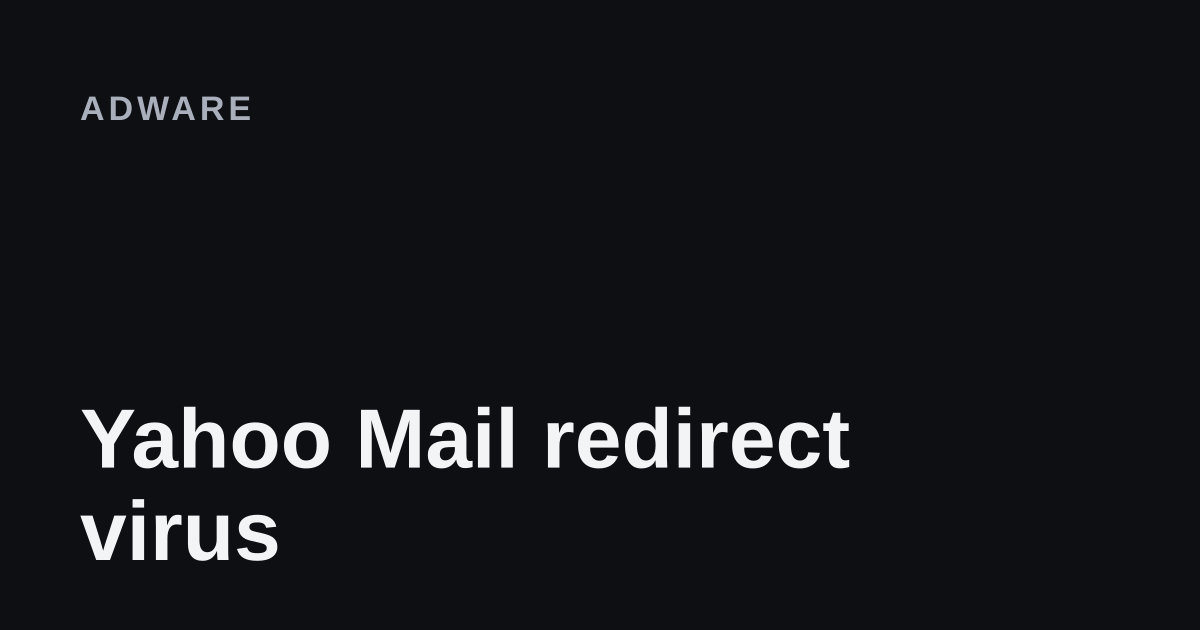 Yahoo Mail redirect virus removal guide cover