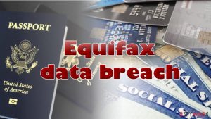 Equifax details numbers of its infamous data breach