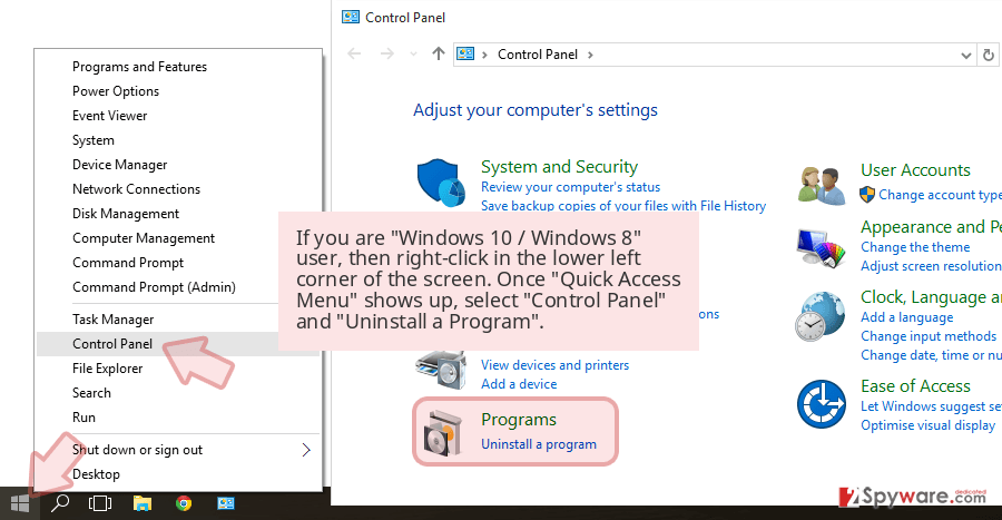 If you are 'Windows 10 / Windows 8' user, then right-click in the lower left corner of the screen. Once 'Quick Access Menu' shows up, select 'Control Panel' and 'Uninstall a Program'. 