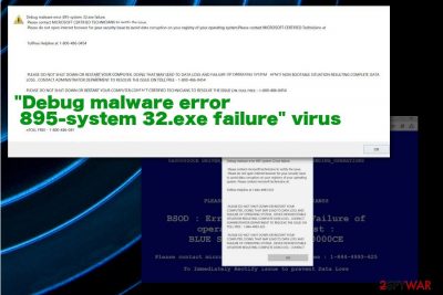 “Debug malware error 895-system 32.exe failure” virus