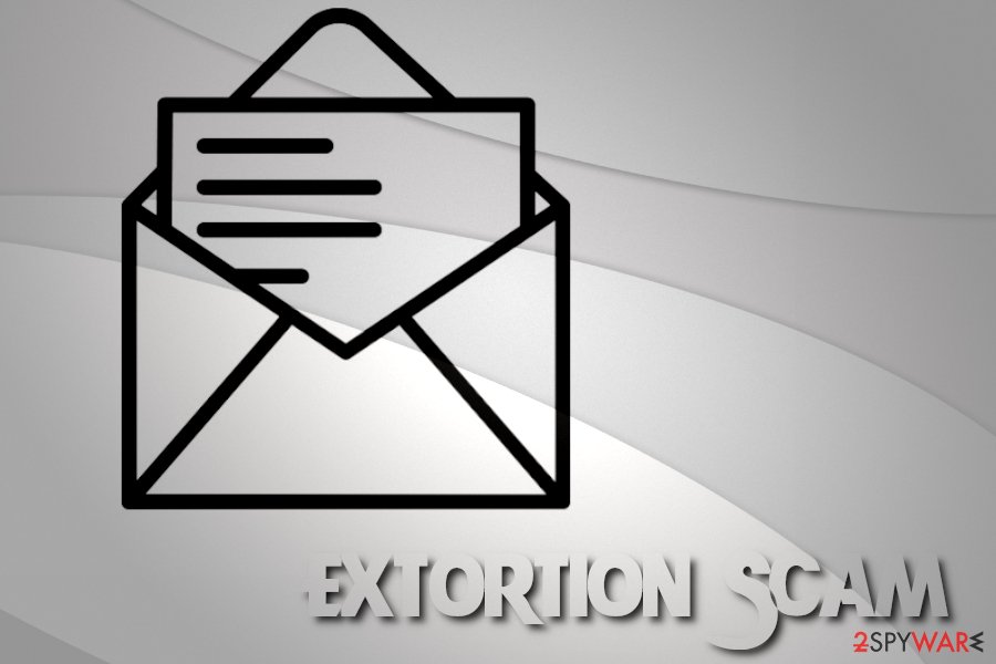 Remove Extortion Scam Free Instructions Updated Nov 2018 - 