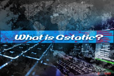 what is gstatic.com