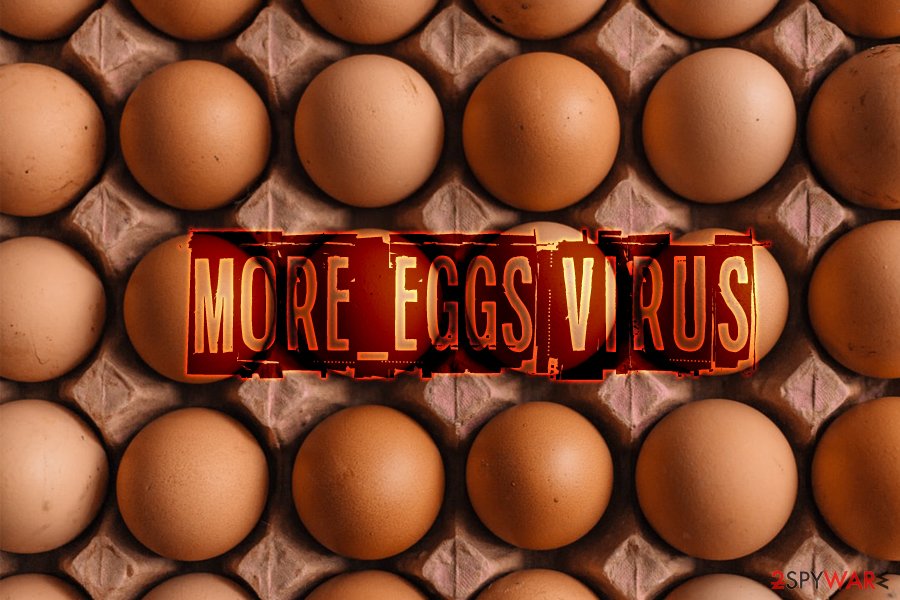 Remove More_eggs virus - 2021 update