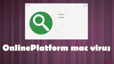 OnlinePlatform mac virus