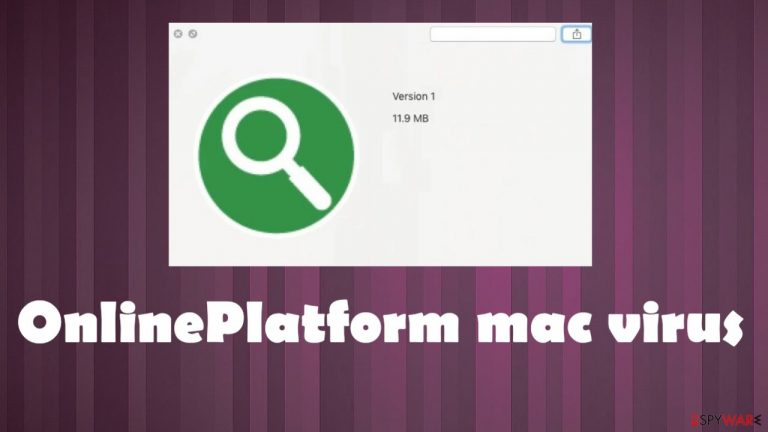 OnlinePlatform mac virus