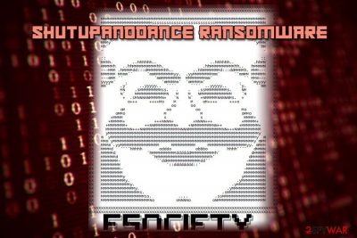 ShutUpAndDance ransomware