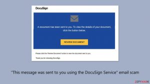 “This message was sent to you using the DocuSign Service” email scam