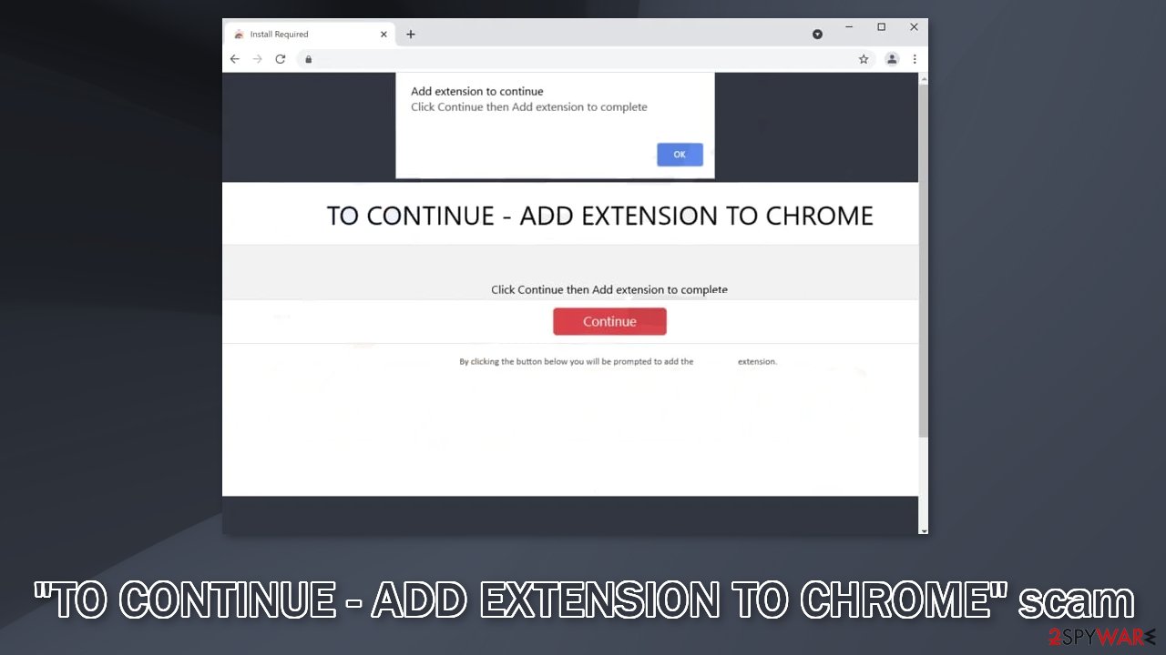 “TO CONTINUE – ADD EXTENSION TO CHROME” scam