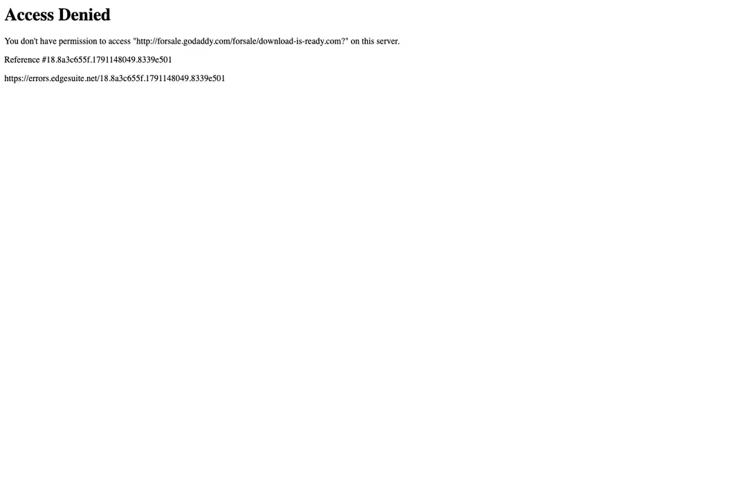 A browser error page reading Access Denied, shown when our test of download-is-ready.com was sent on to a GoDaddy for-sale page