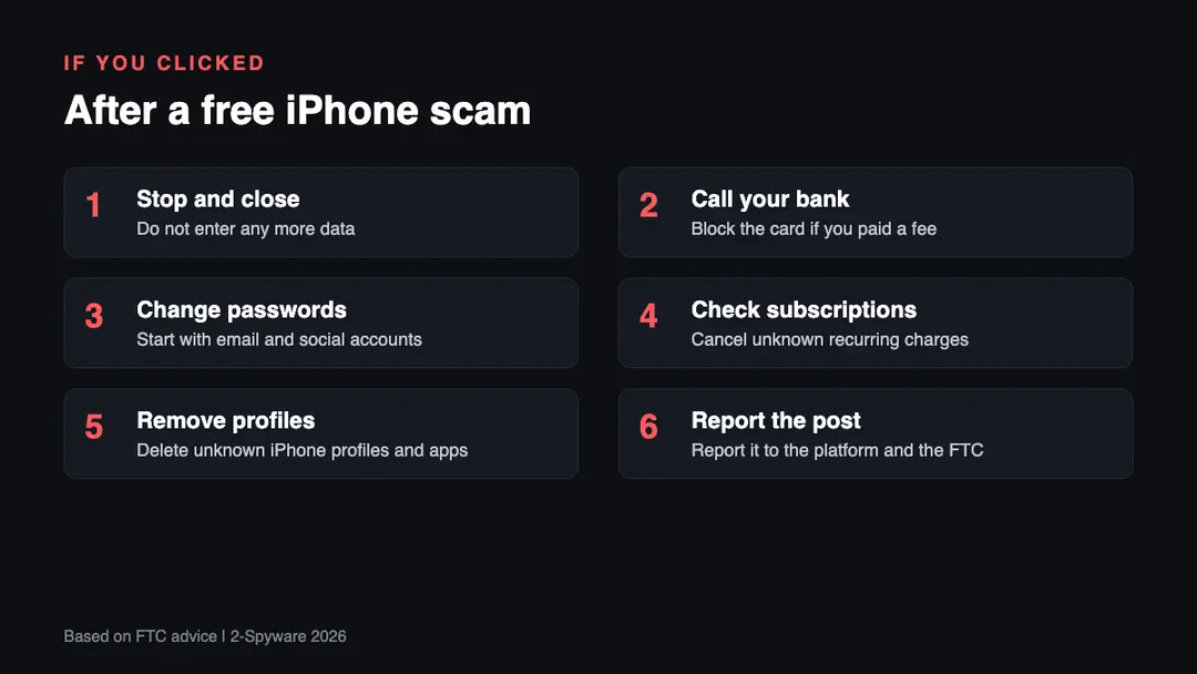 Six steps after clicking a free iPhone giveaway scam: stop, call your bank, change passwords, check subscriptions, remove profiles and report the post