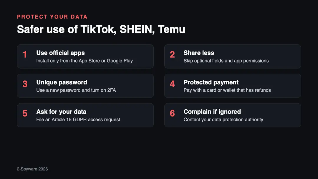 Six steps to protect your personal data on TikTok, SHEIN, Temu and similar apps Six steps to protect your data on TikTok, SHEIN and Temu: official apps, minimal data, unique password, payment protection, access request and complaint