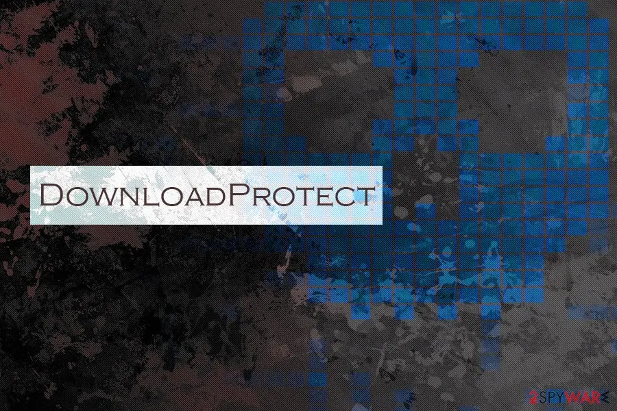 DownloadProtect: pup unwanted chrome browser extension