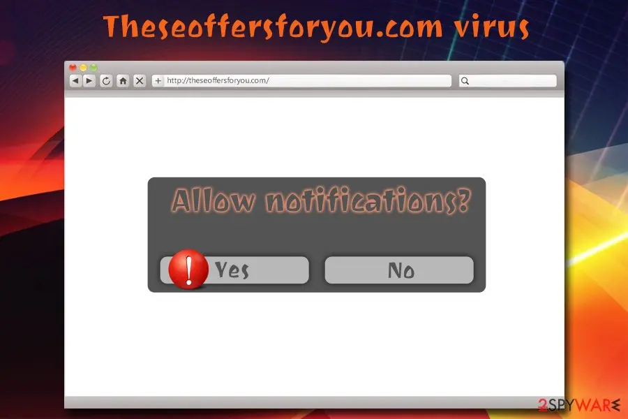 Theseoffersforyou.com: theseoffersforyou com adware potentially unwanted program
