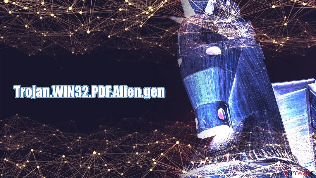Trojan.WIN32.PDF.Alien.gen: trojan win32 pdf alien gen virus