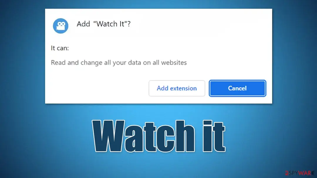 Watch it browser extension: watch it adware