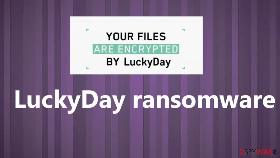 LuckyDay ransomware: luckyday virus
