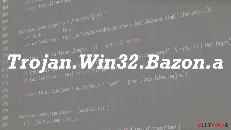 The name Trojan.Win32.Bazon.a in white letters over a blurred screenshot of JavaScript code, with the 2-spyware logo in the corner