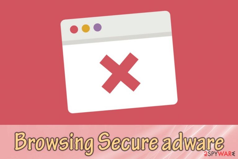 Browsing Secure adware Browsing Secure adware