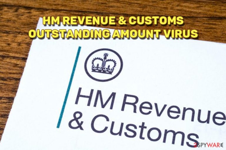 HM Revenue & Customs Outstanding Amount virus HM Revenue & Customs Outstanding Amount virus