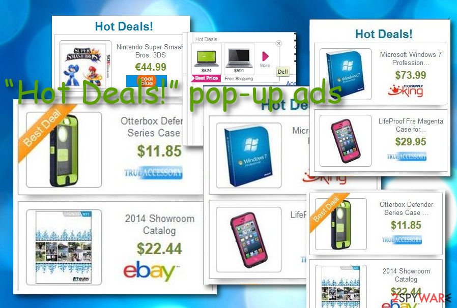 “Hot Deals!” pop-up ads “Hot Deals!” pop-up ads