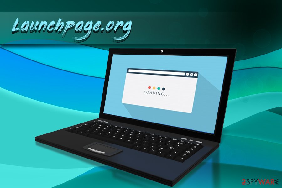 Launchpage.org browser hijacker Launchpage.org browser hijacker