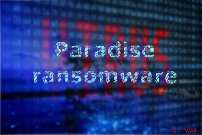 The sample of Paradise ransomware