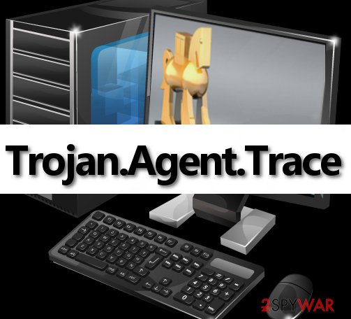 Trojan.Agent.Trace Trojan.Agent.Trace