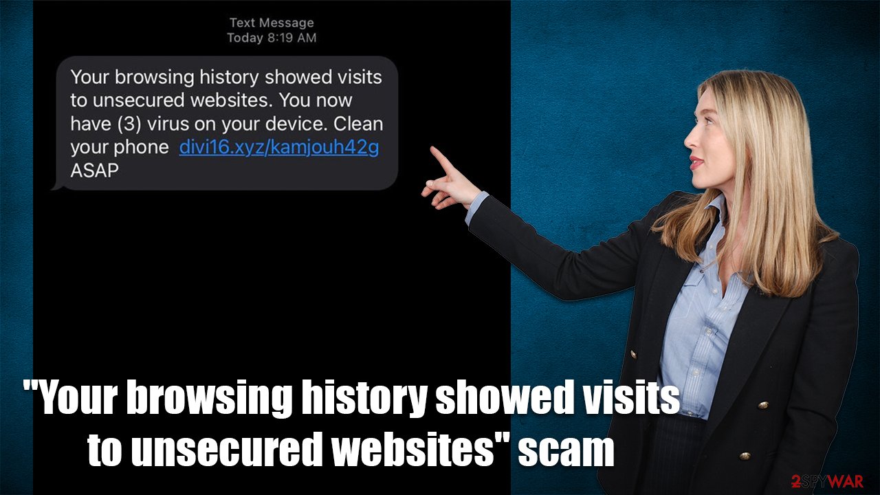"Your browsing history showed visits to unsecured websites" virus "Your browsing history showed visits to unsecured websites" virus